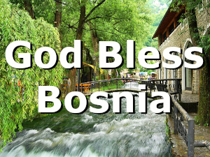 God Bless Bosnia